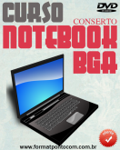 Curso conserto em Notebook & BGA (12 DVDs Prof:Angelo)